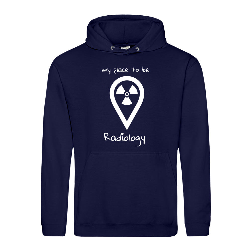 Hoody (Unisex) my place to be Radiology