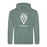 Hoody (Unisex) my place to be Radiology