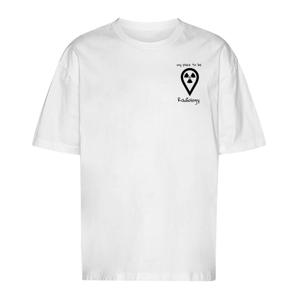 T-Shirt Oversized (Unisex)- my place to be Radiology  (kleines Logo)