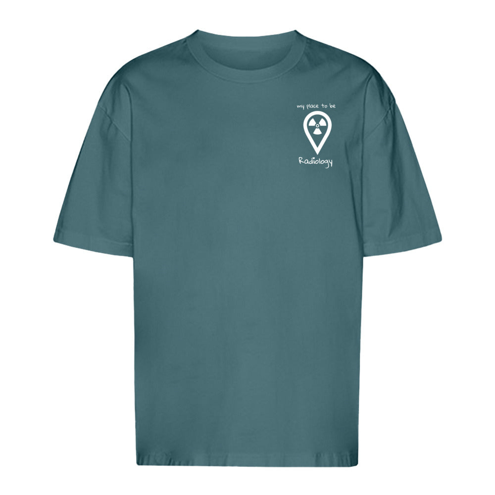 T-Shirt Oversized (Unisex)- my place to be Radiology  (kleines Logo)