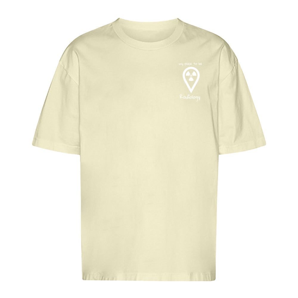 T-Shirt Oversized (Unisex)- my place to be Radiology  (kleines Logo)
