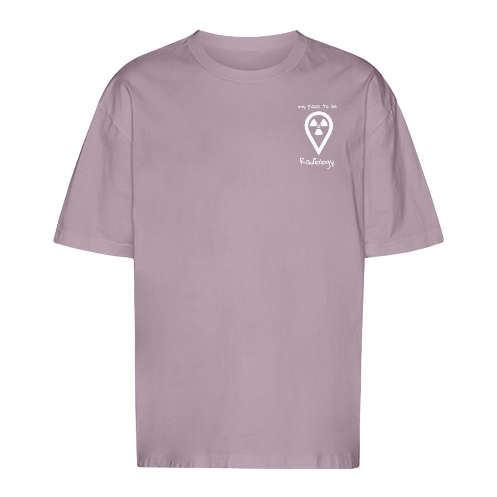 T-Shirt Oversized (Unisex)- my place to be Radiology  (kleines Logo)