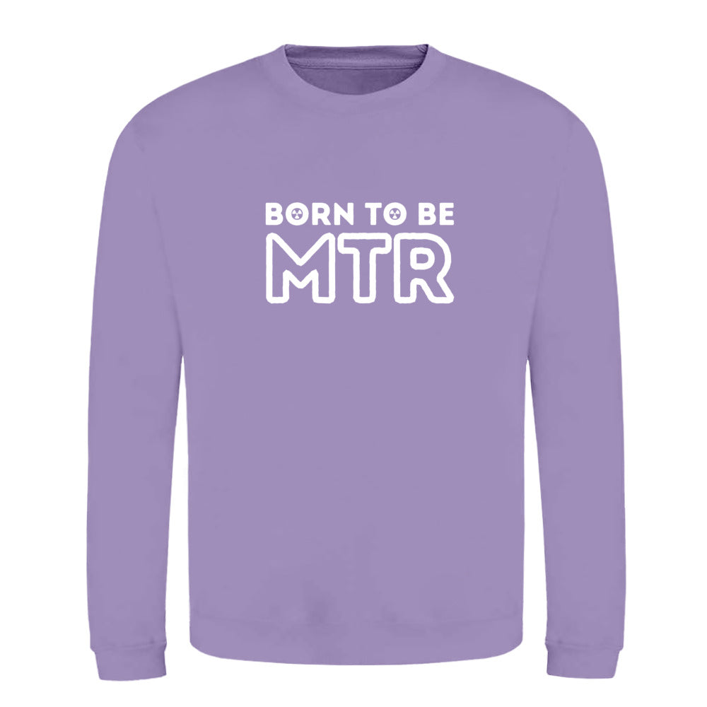 Klassiker Sweatshirts (Unisex) - BORN TO BE MTR (großes Logo) - Alles Einstellungssache 